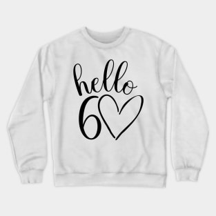 60th birthday design for her Crewneck Sweatshirt